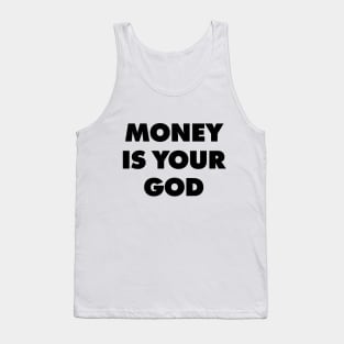 Money Is Your God - They Live Tank Top